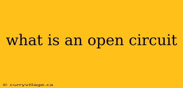 what is an open circuit