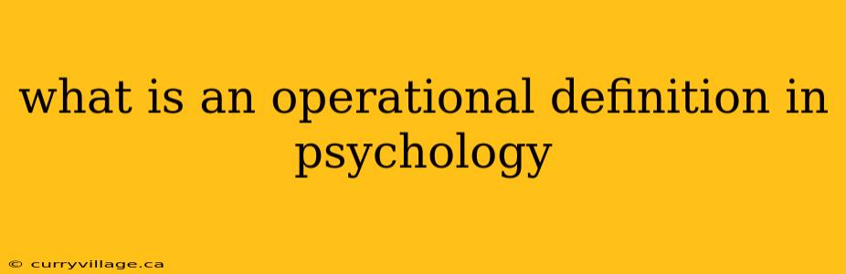 what is an operational definition in psychology