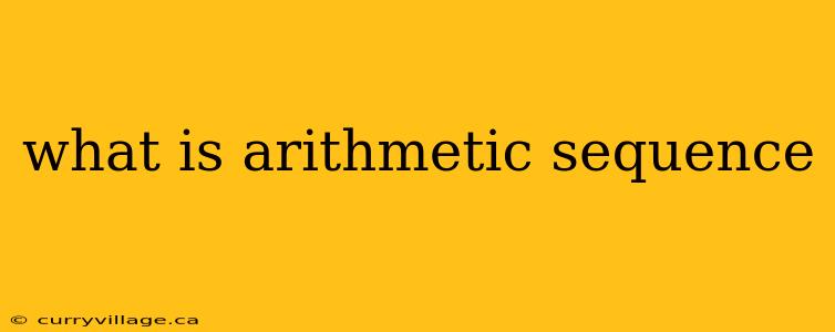 what is arithmetic sequence