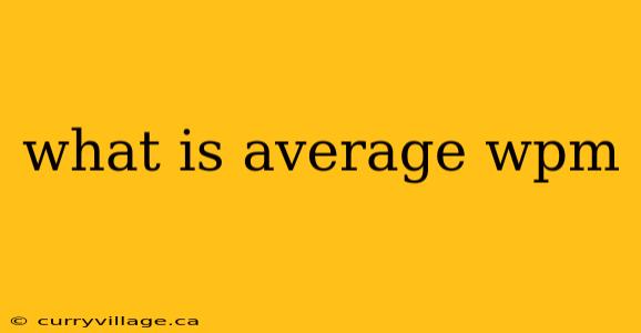 what is average wpm
