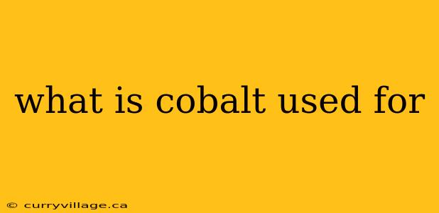 what is cobalt used for