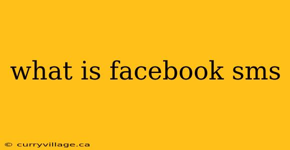 what is facebook sms