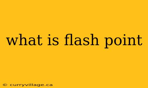 what is flash point