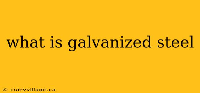 what is galvanized steel