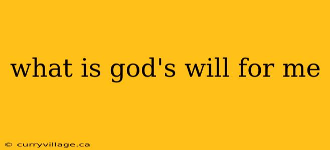 what is god's will for me