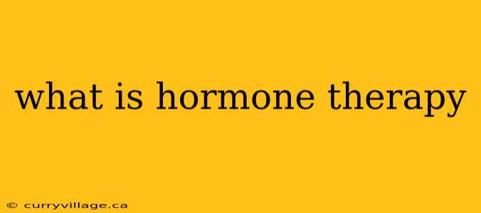 what is hormone therapy