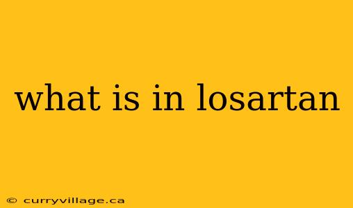 what is in losartan