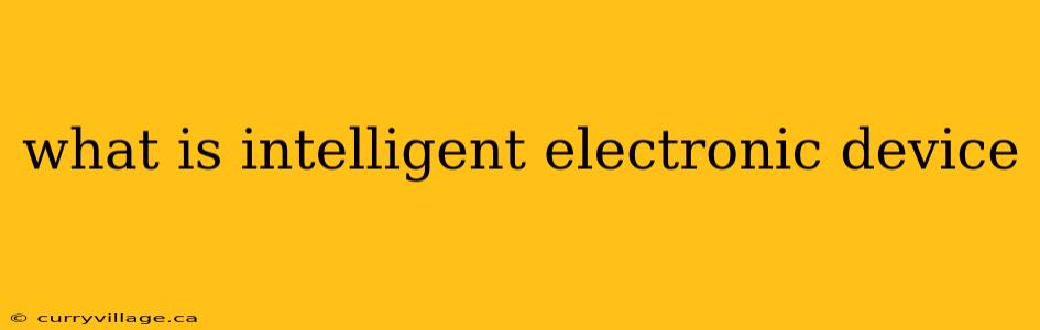 what is intelligent electronic device