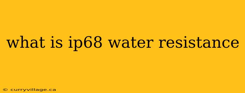 what is ip68 water resistance