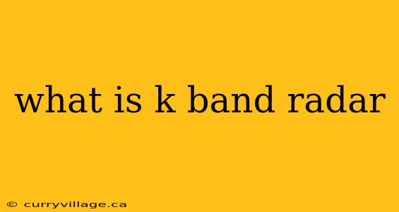 what is k band radar