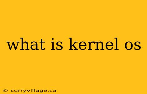 what is kernel os
