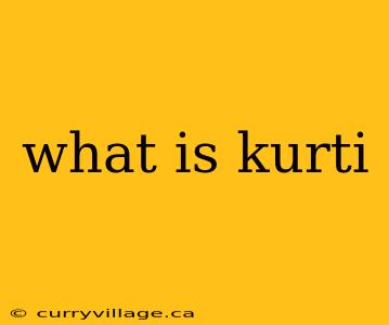 what is kurti