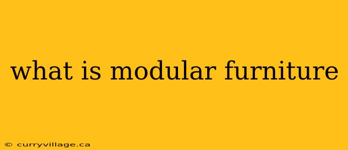 what is modular furniture