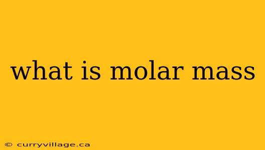 what is molar mass