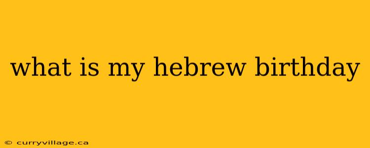 what is my hebrew birthday