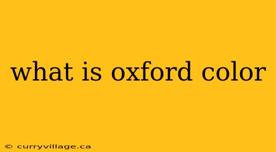 what is oxford color