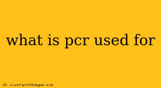 what is pcr used for