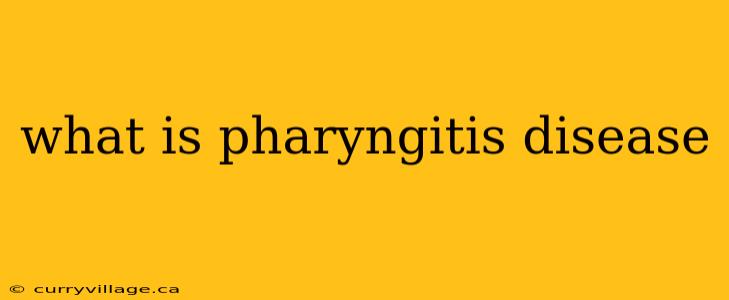 what is pharyngitis disease