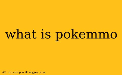 what is pokemmo