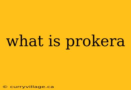 what is prokera