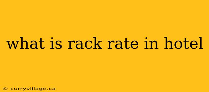 what is rack rate in hotel