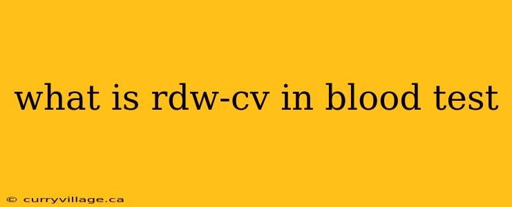 what is rdw-cv in blood test