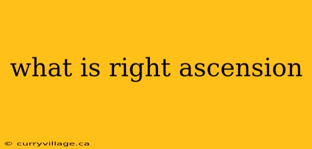 what is right ascension