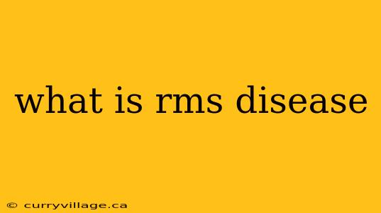 what is rms disease