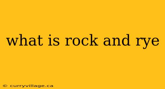 what is rock and rye