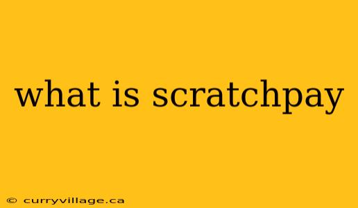 what is scratchpay