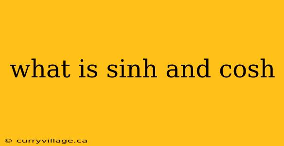 what is sinh and cosh