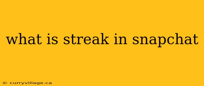 what is streak in snapchat