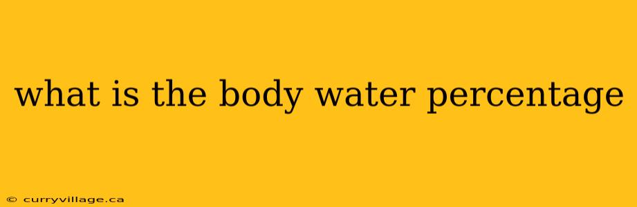 what is the body water percentage