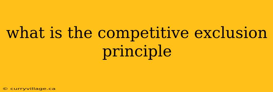 what is the competitive exclusion principle