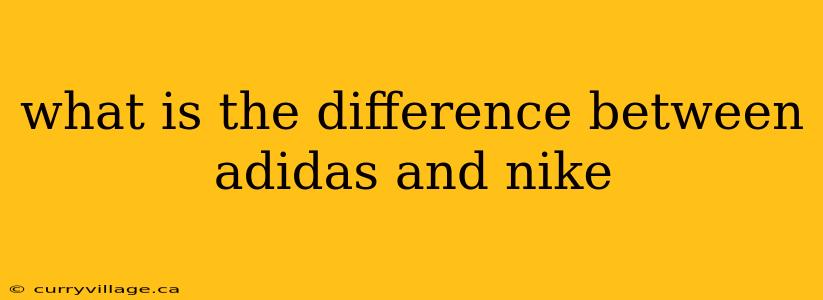 what is the difference between adidas and nike