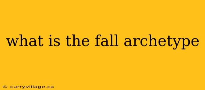 what is the fall archetype