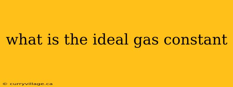 what is the ideal gas constant