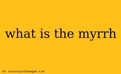 what is the myrrh