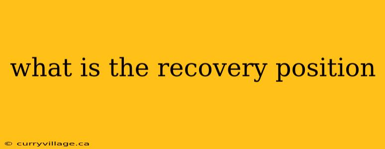 what is the recovery position