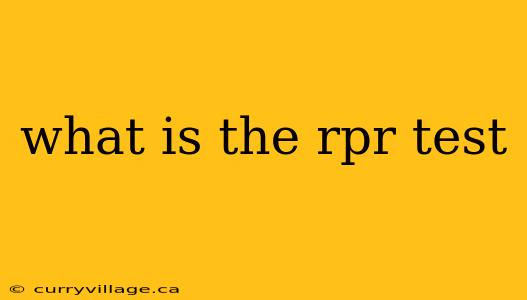 what is the rpr test