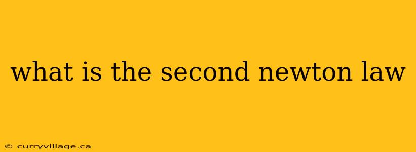 what is the second newton law