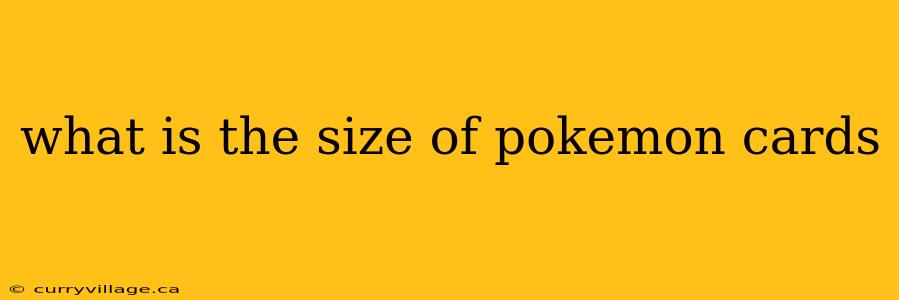 what is the size of pokemon cards