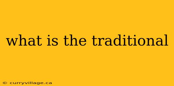 what is the traditional