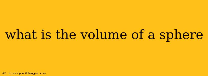 what is the volume of a sphere