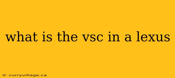 what is the vsc in a lexus