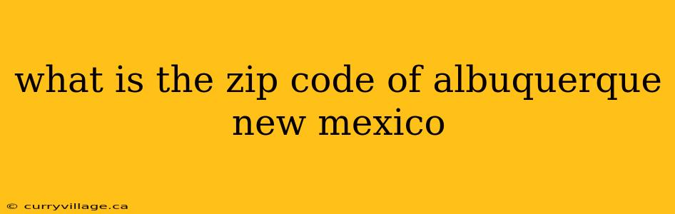 what is the zip code of albuquerque new mexico