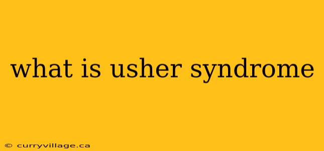 what is usher syndrome