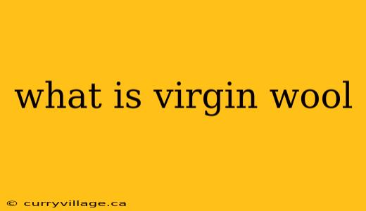 what is virgin wool