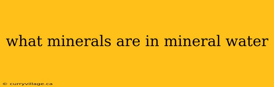 what minerals are in mineral water