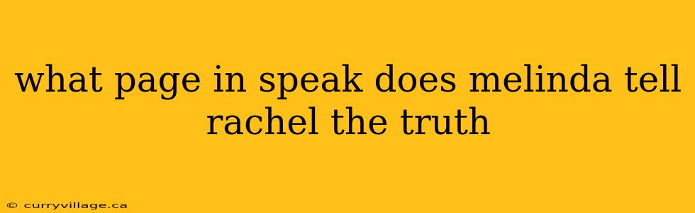 what page in speak does melinda tell rachel the truth